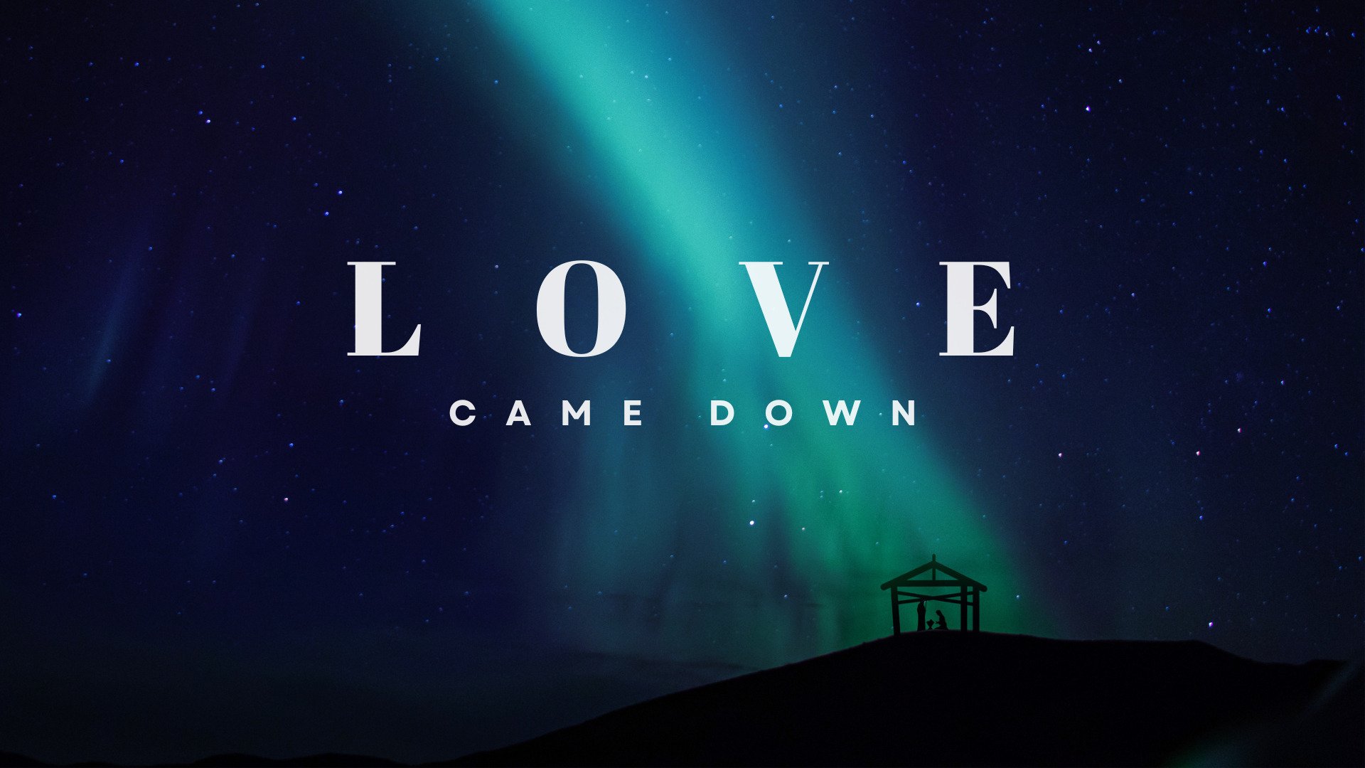 Love Came Down 4K 3840 × 2160 Px | Remix Church Media | Editable Design Templates And Resources Made For The Church.